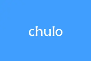 chulo